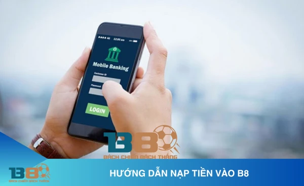 Hướng dẫn nạp tiền B8 an toàn chi tiết 1 Link vào nạp tiền B8 tại trang chủ website