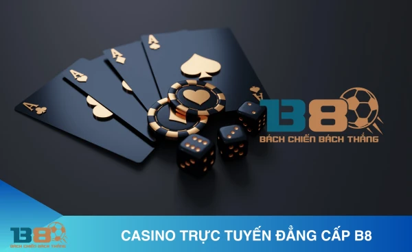 Khám phá casino trực tuyến - Trải nghiệm đỉnh cao, bảo mật an toàn 1 casino truc tuyen b8