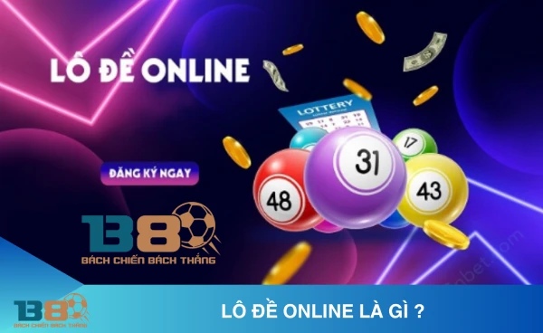 Lô đề online: Bí quyết chơi hay, thắng lớn mỗi ngày! 1 Lô đề online là gì?