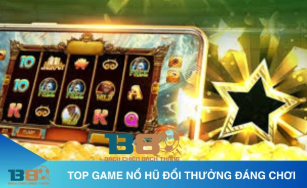 Nổ hũ đổi thưởng siêu Hot: rinh ngay Jackpot khủng! 2 top game no hu